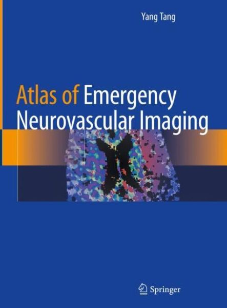 Cover for Tang · Atlas of Emergency Neurovascular Imaging (Buch) [1st ed. 2020 edition] (2020)