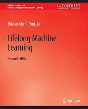 Cover for Zhiyuan Chen · Lifelong Machine Learning, Second Edition - Synthesis Lectures on Artificial Intelligence and Machine Learning (Paperback Book) [2 Revised edition] (2018)