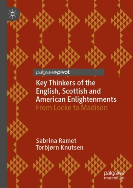 Sabrina Ramet · Key Thinkers of the English, Scottish and American Enlightenments: From Locke to Madison (Gebundenes Buch) [2024 edition] (2024)