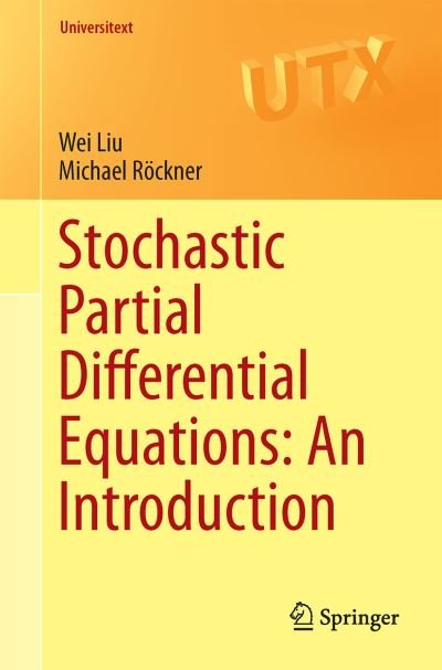 Cover for Wei Liu · Stochastic Partial Differential Equations: An Introduction - Universitext (Paperback Bog) [1st ed. 2015 edition] (2015)