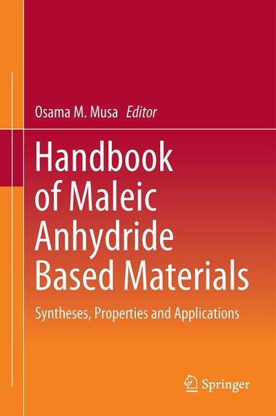 Handbook of Maleic Anhydride Based Materials: Syntheses, Properties and Applications - Musa - Kirjat - Springer International Publishing AG - 9783319294537 - perjantai 30. syyskuuta 2016
