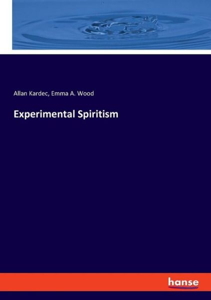 Cover for Kardec · Experimental Spiritism (Book) (2019)