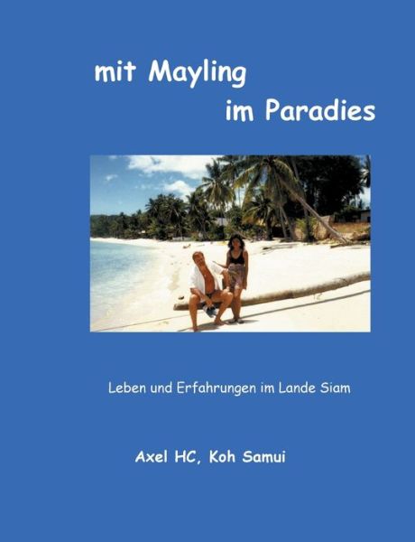 Cover for Axel Hc · Mit Mayling Im Paradies (Paperback Book) (2021)