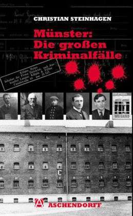 Cover for Christian Steinhagen · Münster: Die großen Kriminalfälle (Paperback Book) (2012)