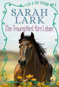 Cover for Lark · Lea und die Pferde - Das Traumpfer (Bog)