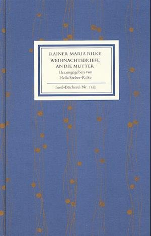 Cover for Rainer Maria Rilke · Weihnachtsbriefe an die Mutter (Gebundenes Buch) (1995)