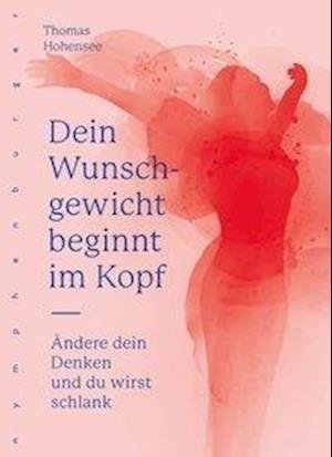 Cover for Hohensee · Dein Wunschgewicht beginnt im (Buch)
