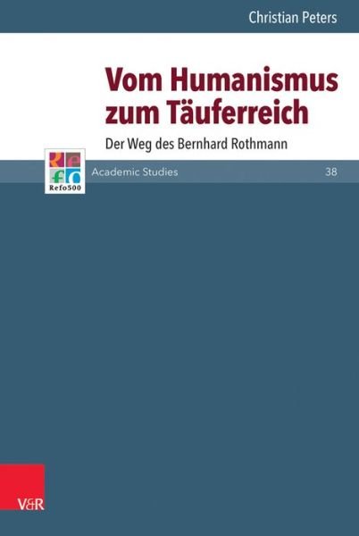 Cover for Peters · Vom Humanismus zum Täuferreich (Bog) (2017)