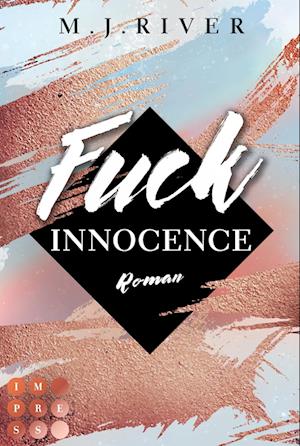 Fuck Innocence (Fuck-Perfection-Reihe 3) - M. J. River - Books - Carlsen - 9783551304537 - October 22, 2022