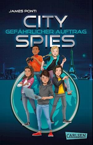 Cover for James Ponti · City Spies 1: Gefährlicher Auftrag (Buch) (2022)