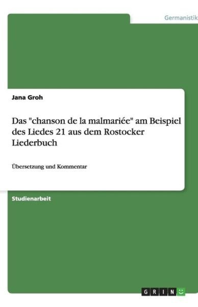 Cover for Groh · Das &quot;chanson de la malmariée&quot; am B (Book) [German edition] (2013)