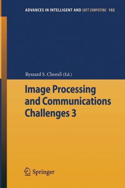 Cover for Ryszard S Chora · Image Processing &amp; Communications Challenges 3 - Advances in Intelligent and Soft Computing (Paperback Book) [2011 edition] (2011)