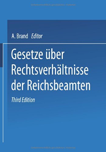 Cover for A Brand · Gesetze UEber Die Rechtsverhaltnisse Der Reichsbeamten: Reichsbeamtengesetz Hinterbliebenenfursorgegesetz Unfallfursorgegesetz (Paperback Bog) [3rd 3. Aufl. 1929 edition] (1929)