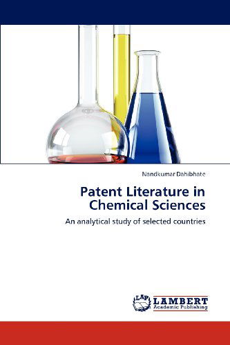Cover for Nandkumar Dahibhate · Patent Literature in Chemical Sciences: an Analytical Study of Selected Countries (Paperback Book) (2012)