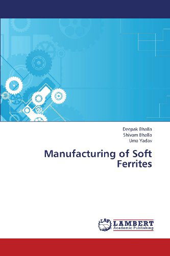 Cover for Uma Yadav · Manufacturing of Soft Ferrites (Paperback Book) (2013)