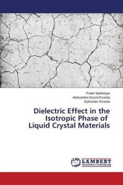 Cover for Rzoska Sylwester · Dielectric Effect in the Isotropic Phase of Liquid Crystal Materials (Paperback Book) (2015)