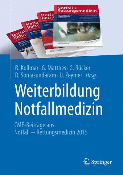 Cover for Weiterbildung Notfallmedizin: CME-Beitrage aus: Notfall + Rettungsmedizin 2015 (Paperback Book) (2016)