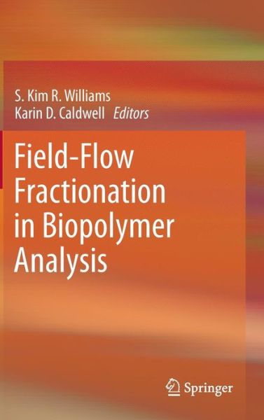 Cover for Karin D Caldwell · Field-Flow Fractionation in Biopolymer Analysis (Hardcover Book) (2011)