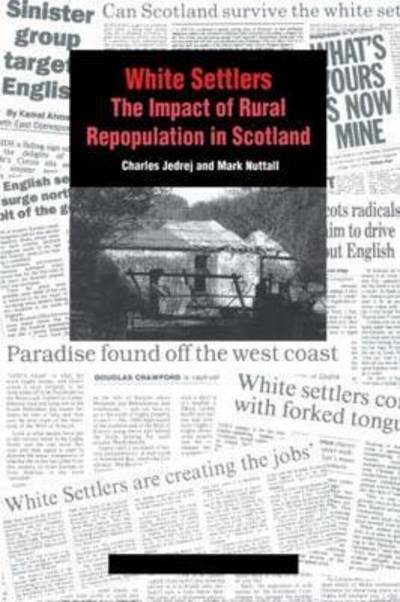 Cover for Charles Jedrej · White Settlers: The Impact of Rural Repopulation in Scotland (Pocketbok) (1996)