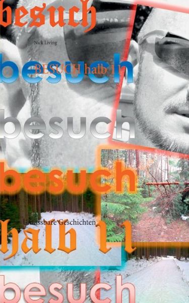 Cover for Nick Living · Besuch halb 11: Unfassbare Geschichten (Paperback Book) [German edition] (2014)
