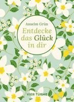 Cover for Anselm GrÃ¼n · Entdecke Das GlÃ¼ck In Dir (Book)