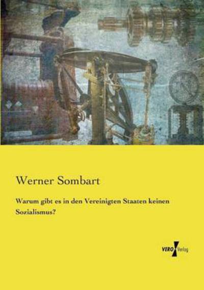 Cover for Werner Sombart · Warum Gibt Es in den Vereinigten Staaten Keinen Sozialismus? (Pocketbok) (2019)