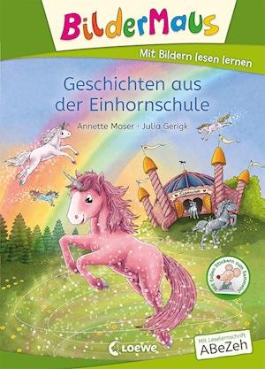 Cover for Annette Moser · Bildermaus - Geschichten aus der Einhornschule (Hardcover Book) (2022)