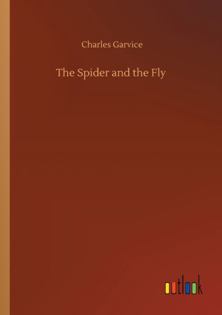 Cover for Charles Garvice · The Spider and the Fly (Paperback Book) (2020)