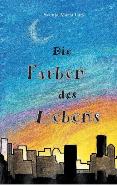 Cover for Lurk · Die Farben des Lebens (Buch) (2018)