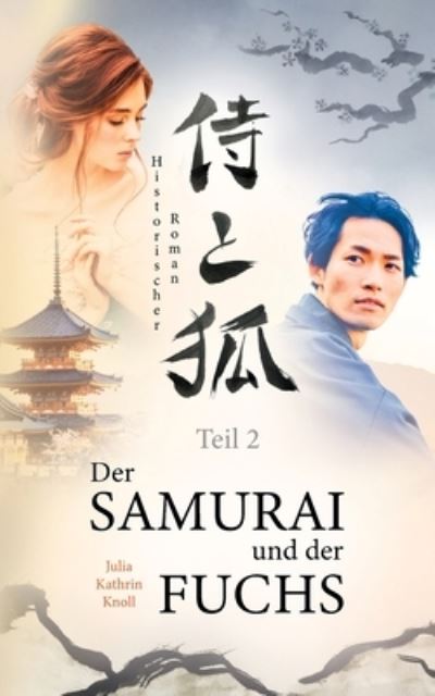 Cover for Julia Kathrin Knoll · Der Samurai und der Fuchs (Paperback Book) (2023)