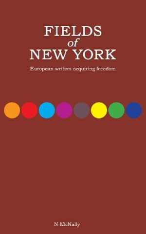 Fields of New York - N McNally - Livros - BoD – Books on Demand - 9783757887537 - 2 de outubro de 2023
