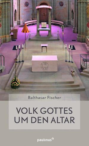 Cover for Balthasar Fischer · Volk Gottes um den Altar (Paperback Book) (2021)