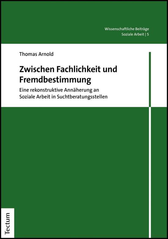 Zwischen Fachlichkeit und Fremdb - Arnold - Libros -  - 9783828844537 - 12 de mayo de 2020