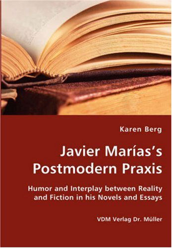 Cover for Karen Berg · Javier Marìas's Postmodern Praxis (Paperback Book) (2008)