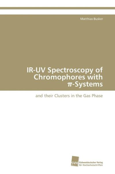 Cover for Busker · IR-UV Spectroscopy of Chromophor (Bok) (2009)