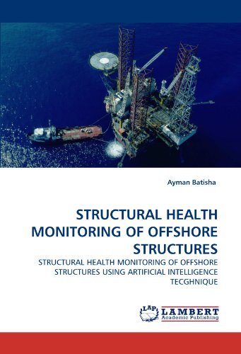 Cover for Ayman Batisha · Structural Health Monitoring of Offshore Structures: Structural Health Monitoring of Offshore Structures Using Artificial Intelligence Tecghnique (Pocketbok) (2010)