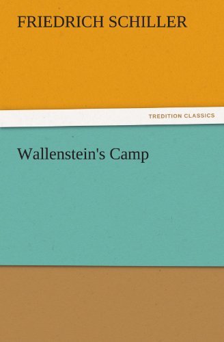 Cover for Friedrich Schiller · Wallenstein's Camp (Tredition Classics) (Taschenbuch) (2011)
