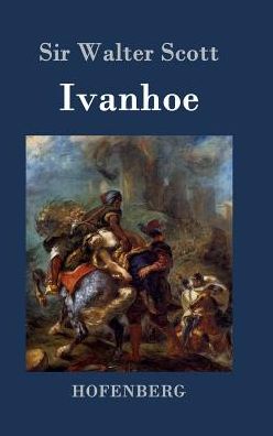 Cover for Sir Walter Scott · Ivanhoe (Hardcover Book) (2015)