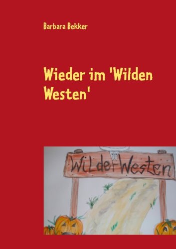 Cover for Barbara Bekker · Wieder im 'Wilden Westen' (Paperback Book) [German edition] (2011)