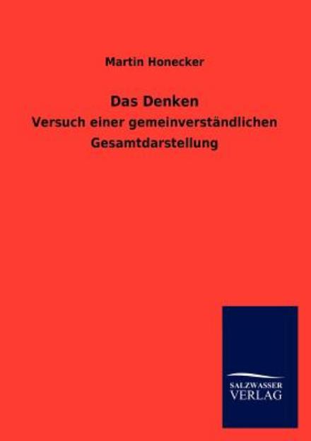 Das Denken - Martin Honecker - Books - Salzwasser-Verlag Gmbh - 9783846015537 - December 16, 2012