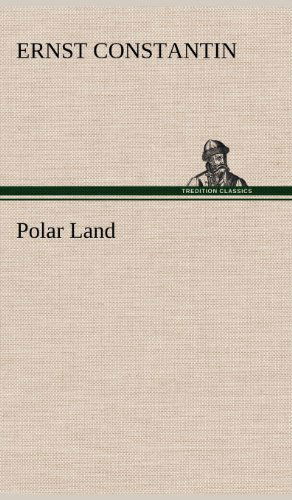 Cover for Ernst Constantin · Polar Land (Hardcover Book) [German edition] (2012)