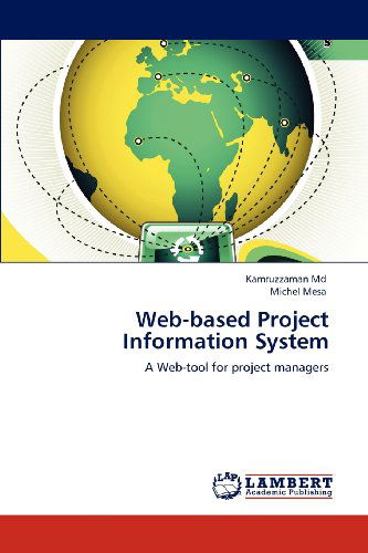 Web-based Project Information System: a Web-tool for Project Managers - Michel Mesa - Kirjat - LAP LAMBERT Academic Publishing - 9783847373537 - perjantai 3. helmikuuta 2012