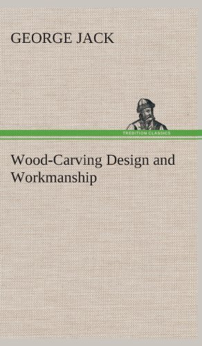 Cover for George Jack · Wood-carving Design and Workmanship (Hardcover Book) (2013)