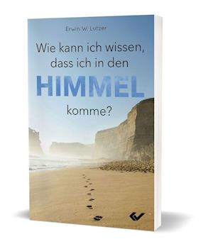 Cover for Erwin W. Lutzer · Wie kann ich wissen, dass ich in den Himmel komme? (Paperback Book) (2022)