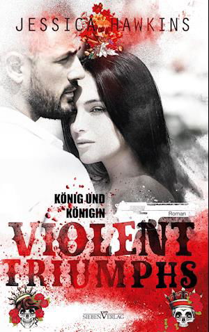 Violent Triumphs - König und Kö - Hawkins - Inne -  - 9783864439537 - 