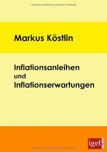 Cover for Markus Köstlin · Inflationsanleihen Und Inflationserwartungen (Pocketbok) [German edition] (2008)