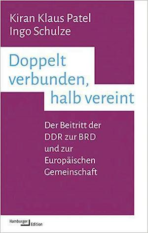 Cover for Kiran Klaus Patel · Doppelt verbunden, halb vereint (Paperback Book) (2022)