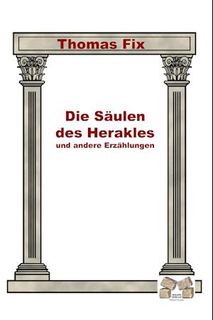 Cover for Thomas Fix · Die Säulen des Herakles (Innbunden bok) (2010)
