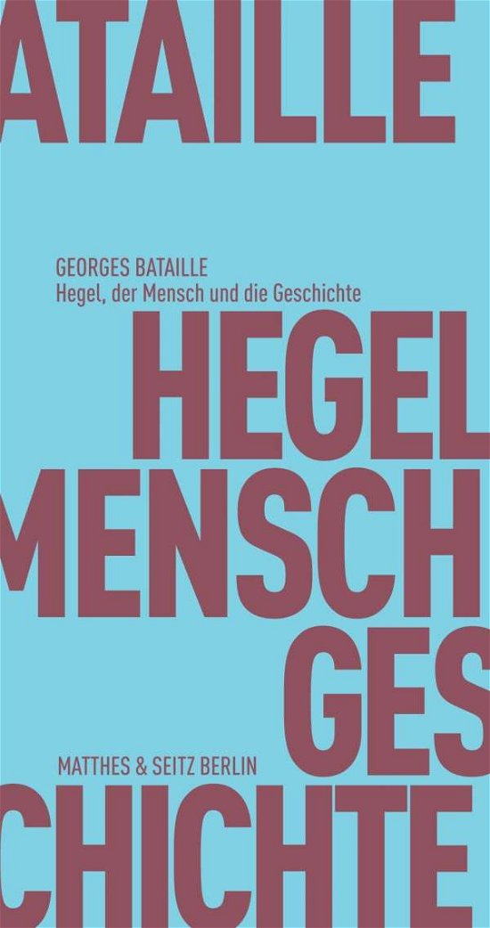 Hegel,der Mensch und die Gesch - Bataille - Libros -  - 9783957573537 - 