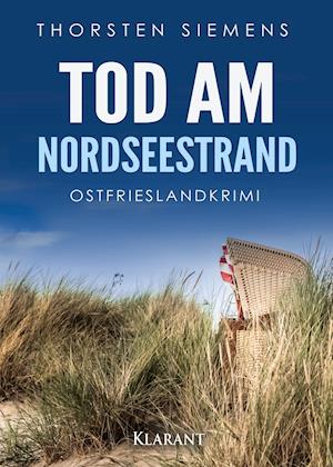 Tod am Nordseestrand. Ostfrieslandkrimi - Thorsten Siemens - Książki - Klarant - 9783965860537 - 1 października 2019